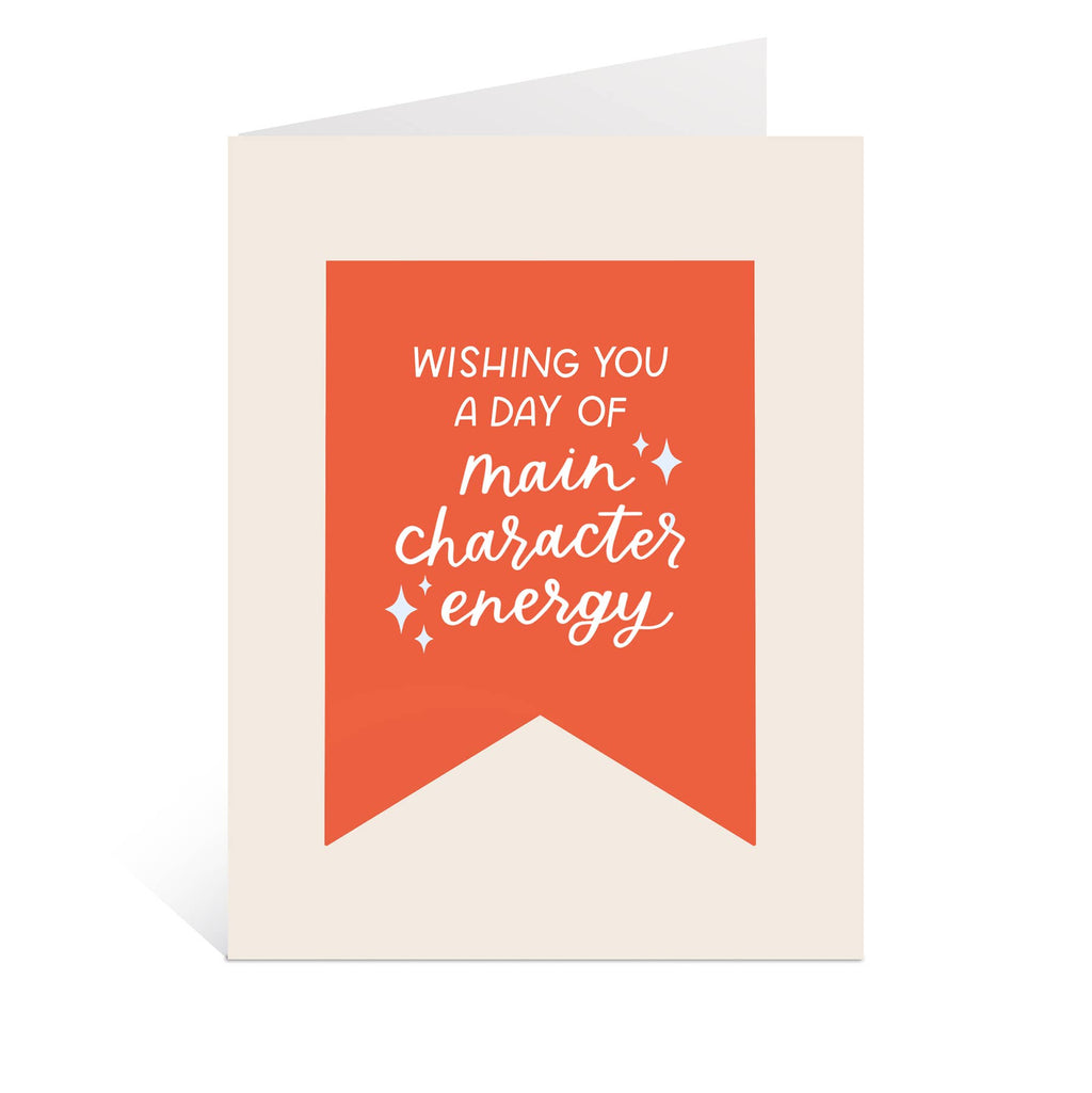 Main Character Energy Birthday Greeting Card