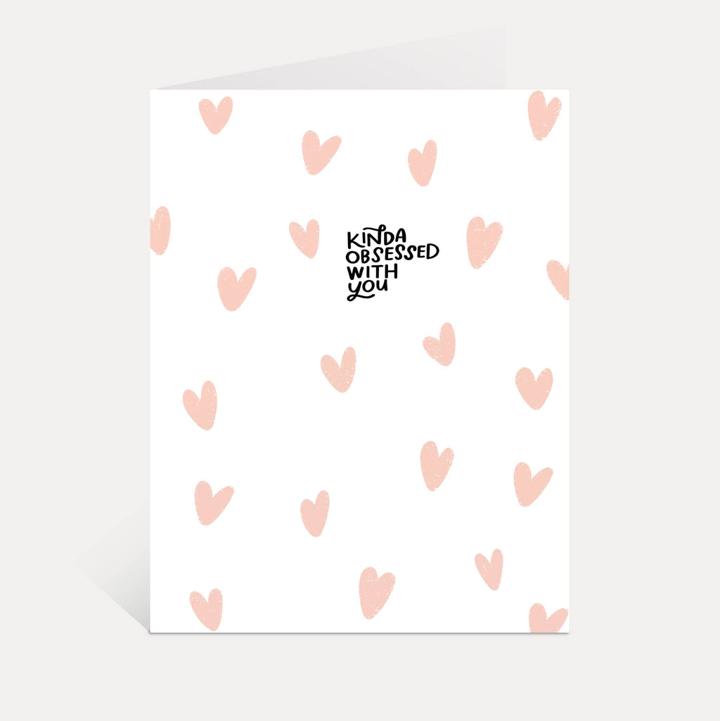 Kinda Obsessed Card | Funny Love & Friendship Cards
