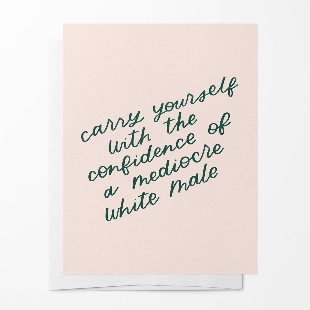 Mediocre White Male Card | Feminist Gift, Empowering Cards