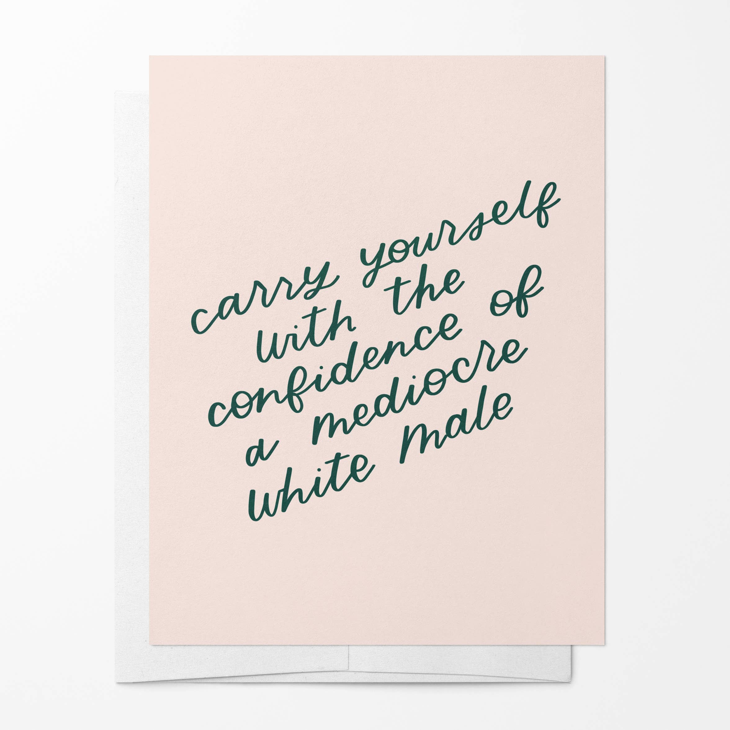 Mediocre White Male Card | Feminist Gift, Empowering Cards