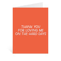 Loving Me On The Hard Days Card | Love + Friendship Cards