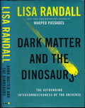 Dark Matter and the Dinosaurs: The Astounding Interconnectedness of the Universe cover image