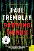 Growing Things and Other Stories: Bram Stoker Award-Winning Horror Anthology – Haunting Short Stories of Psychological Terror and Supernatural Fears cover image