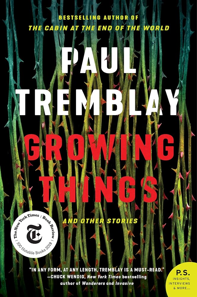 Growing Things and Other Stories: Bram Stoker Award-Winning Horror Anthology – Haunting Short Stories of Psychological Terror and Supernatural Fears cover image
