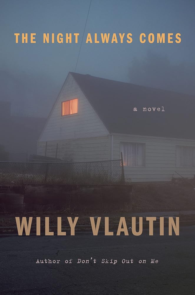 The Night Always Comes: A Novel cover image