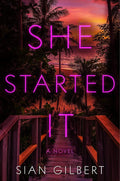 She Started It: A Novel cover image