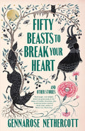 Fifty Beasts to Break Your Heart: And Other Stories cover image