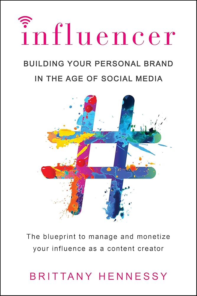 Influencer: Building Your Personal Brand in the Age of Social Media cover image
