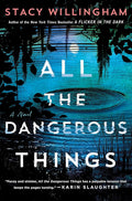 All the Dangerous Things: A Novel cover image