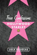 True Confessions of a Hollywood Starlet cover image