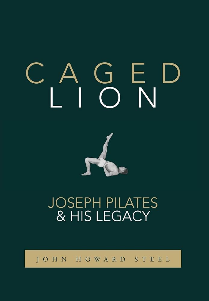 Caged Lion: Joseph Pilates and His Legacy cover image