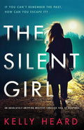 The Silent Girl: An absolutely gripping mystery thriller full of suspense cover image
