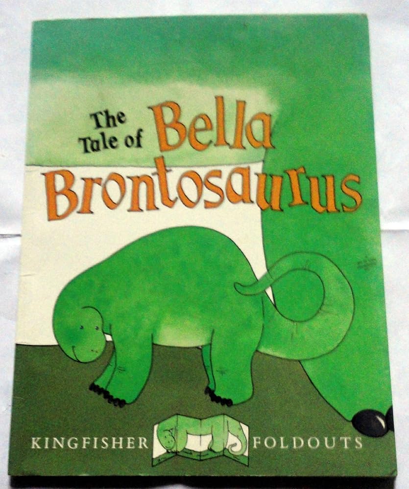 The Tale of Bella Brontosaurus (Kingfisher Foldouts) cover image