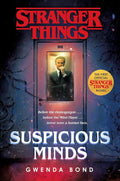 Stranger Things: Suspicious Minds: The First Official Stranger Things Novel cover image