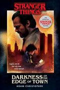Stranger Things: Darkness on the Edge of Town: An Official Stranger Things Novel cover image