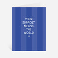 Support Means The World Greeting Card